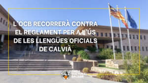 L’OCB recorrerà contra el reglament per a l’ús de les llengües oficials de Calvià
