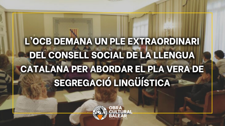 L’OCB demana un Ple extraordinari del Consell Social de la Llengua Catalana per abordar el Pla Vera de segregació lingüística