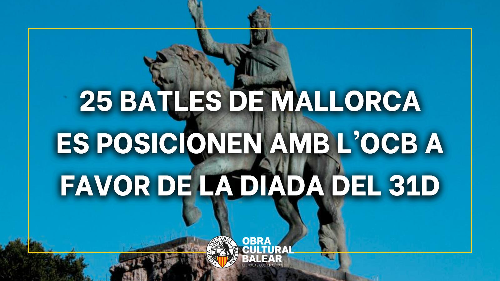 25 batles de Mallorca es posicionen amb l’OCB a favor de la Diada del 31D