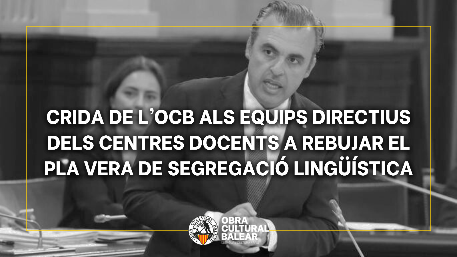 Crida de l’OCB als equips directius dels centres docents a rebujar el Pla Vera de segregació lingüística