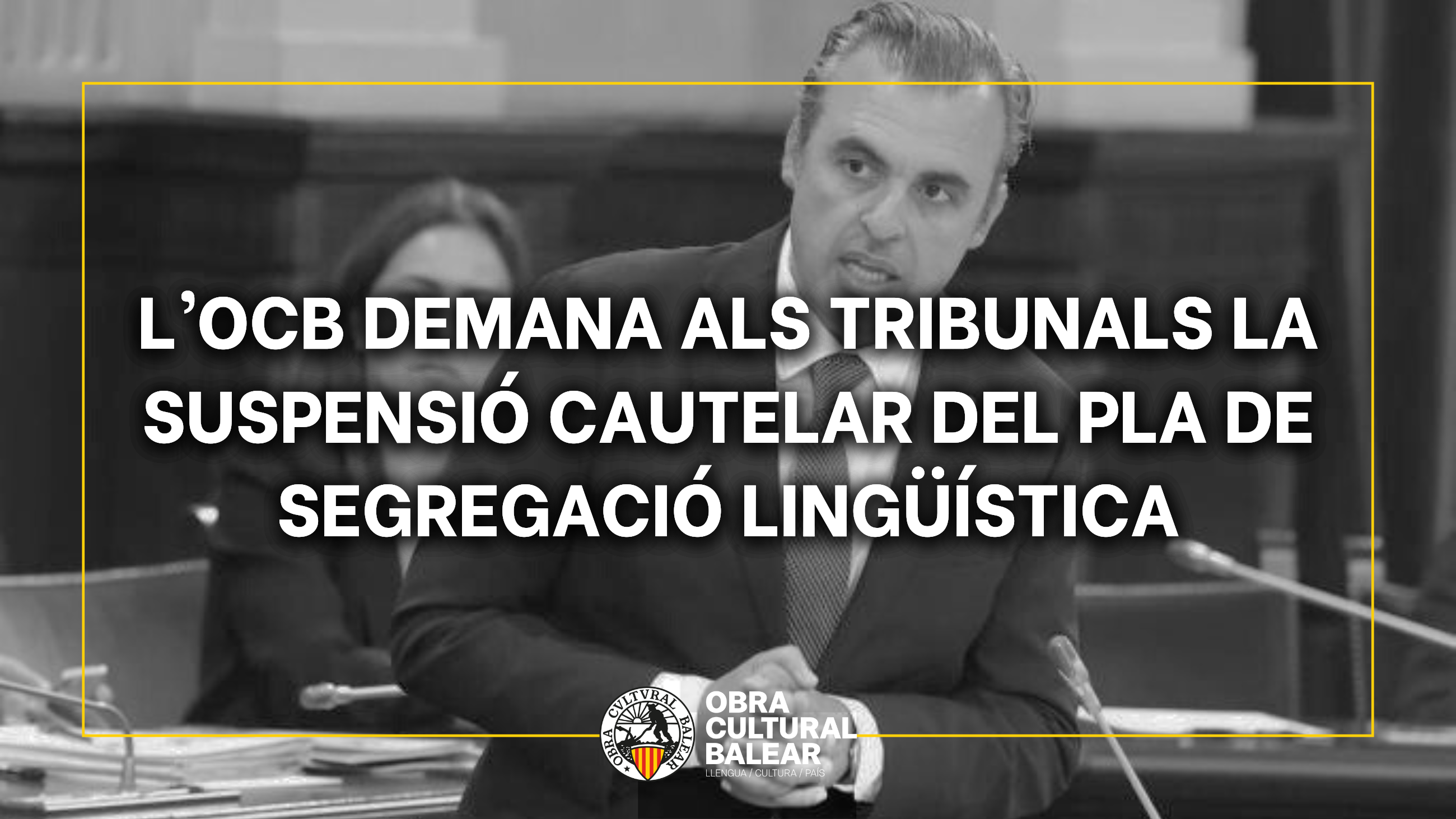 L’OCB demana als tribunals la suspensió cautelar del pla de segregació lingüística