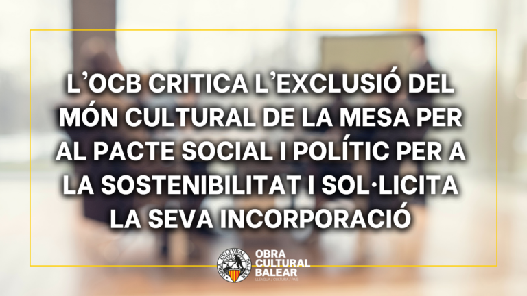 L’OCB critica l’exclusió del món cultural de la mesa per al pacte social i polític per a la sostenibilitat i sol·licita la seva incorporació