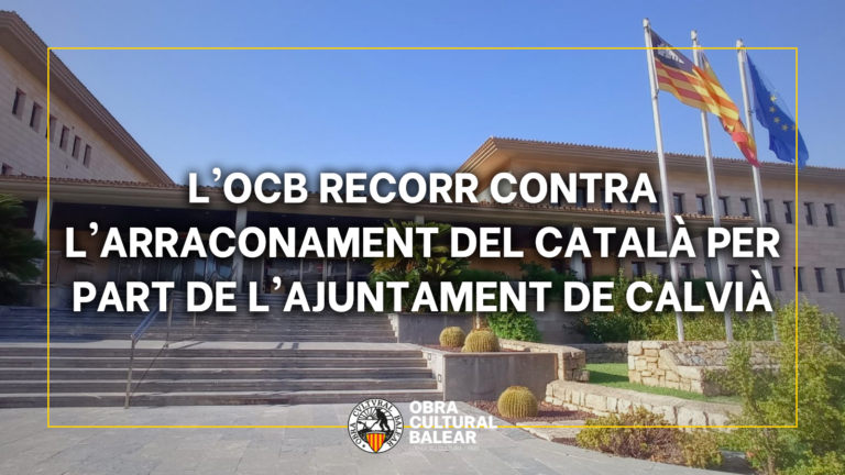 L’OCB presenta un recurs contra la decisió de l’Ajuntament de Calvià d’arraconar el català