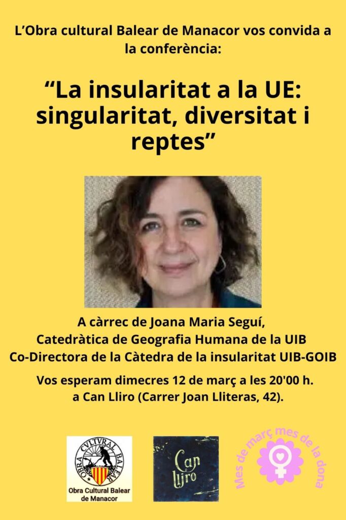 Conferència “La insularitat a la UE: singularitat, diversitat i reptes” a càrrec de Joana Maria Seguí