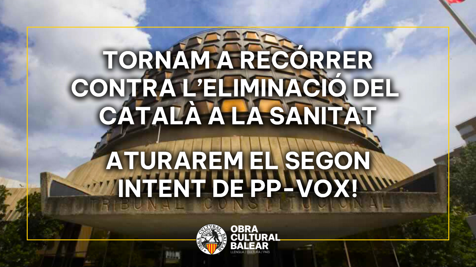 L’OCB torna a recórrer davant del Tribunal Constitucional l’eliminació del català a la sanitat