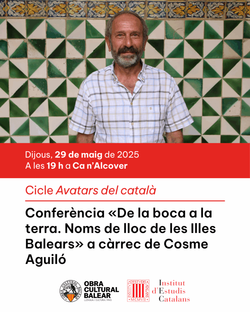 Conferència «De la boca a la terra. Noms de lloc de les Illes Balears» del cicle Avatars del català