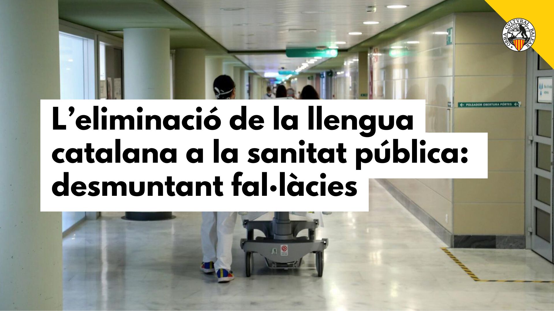 L’eliminació de la llengua catalana a la sanitat pública: desmuntant fal·làcies
