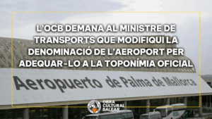 L’OCB demana al ministre de Transports que modifiqui la denominació de l’aeroport per adequar-lo a la toponímia oficial