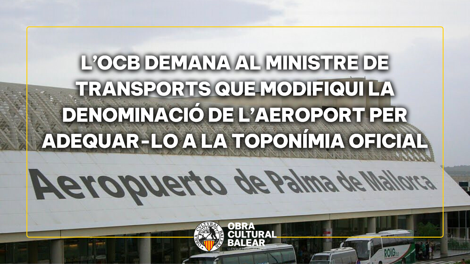 L’OCB demana al ministre de Transports que modifiqui la denominació de l’aeroport per adequar-lo a la toponímia oficial