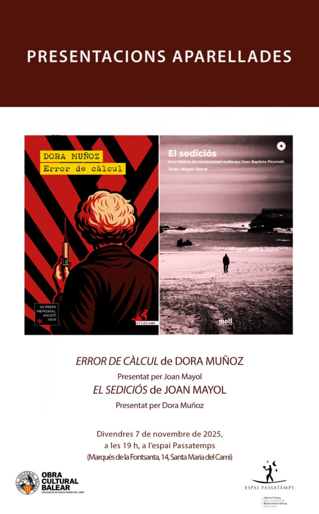 Presentacions Aparellades – “Error de càlcu” de Dora Muñoz i “El sediciós” de Joan Mayol
