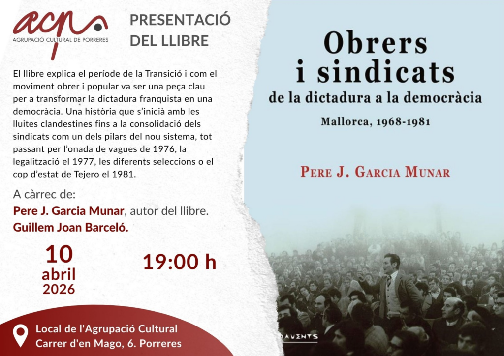 Presentació del llibre “Obrers i sindicats de la dictadura a la democràcia a Mallorca, 1968-1981” de Pere J. Garcia Munar
