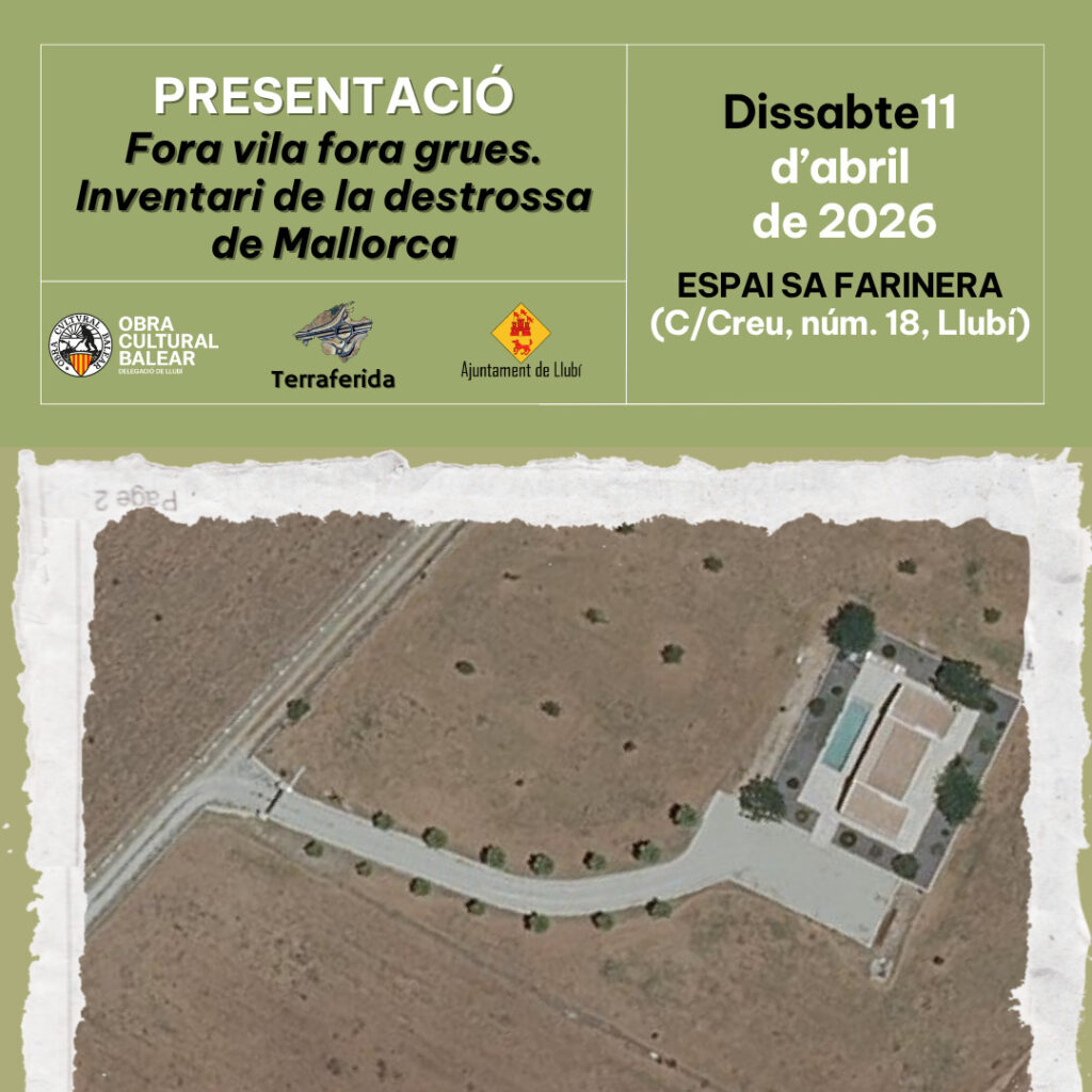 Presentació “Foravila fora grues. Inventari de la destrossa a Mallorca” a càrrec de Terraferida
