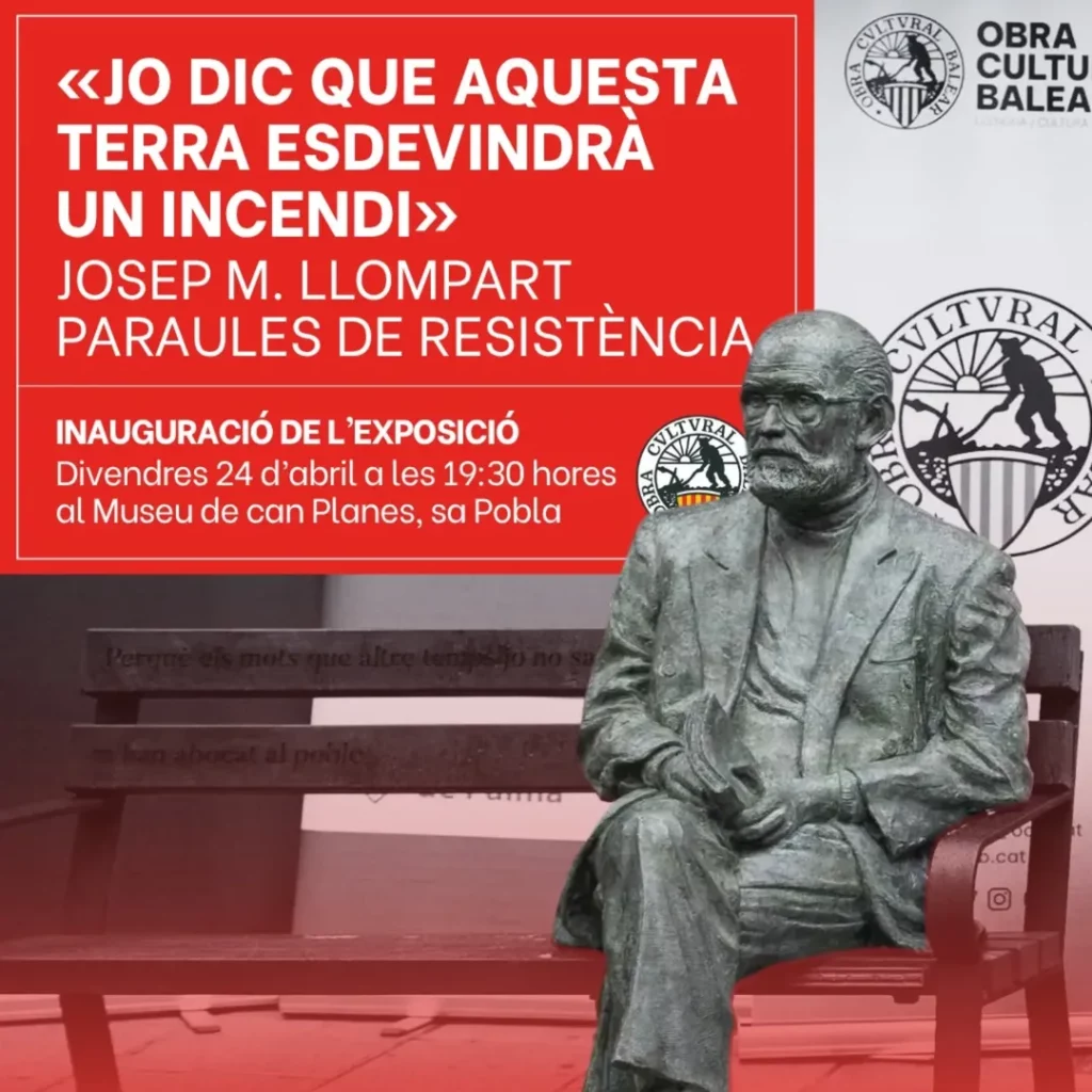 Inauguració de l’exposició “Jo dic que aquesta terra esdevindrà un incendi. Josep M. Llompart. Paraules de resistència.