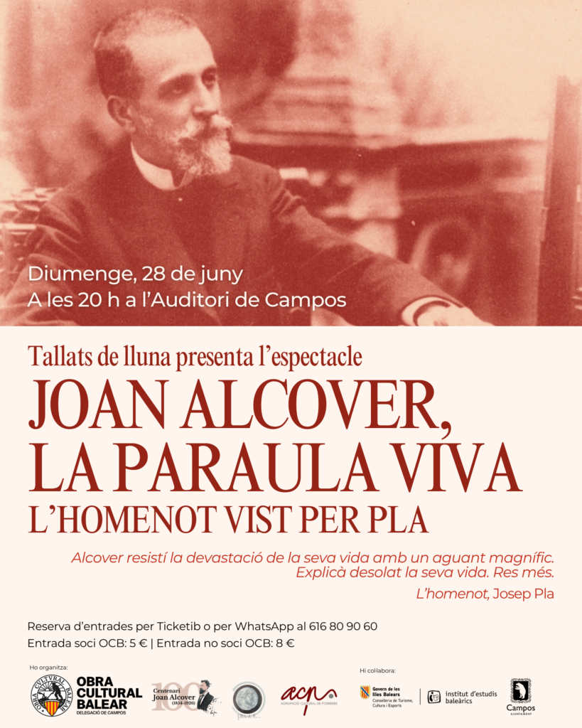 «Joan Alcover, la paraula viva. L’homenot vist per Pla», espectacle de Tallats de lluna