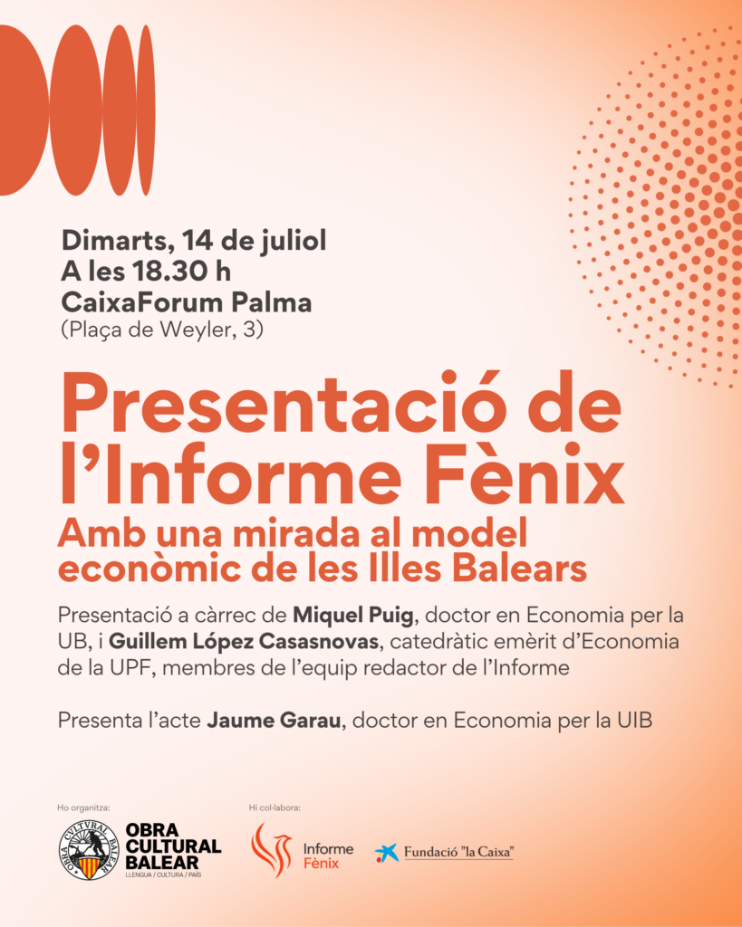 Presentació de l’Informe Fènix. Amb una mirada al model econòmic de les Illes Balears